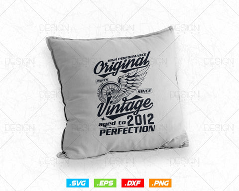 Aged To Perfection 12th Birthday Svg Png, Vintage 2012, Original Parts Svg, Birthday Shirt Svg, Birthday Gift for Son, Cricut Cut Files Svg SVG DesignDestine 