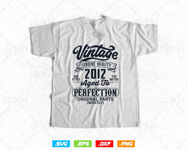 Aged To Perfection 12th Birthday Svg Png, Vintage 2012, Original Parts Svg, Birthday Shirt Svg, Birthday Gift for Son, Cricut Cut Files Svg SVG DesignDestine 