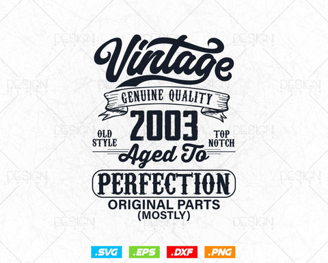 Aged To Perfection 21st Birthday Svg Png, Vintage 2003, Original Parts Svg, Birthday Shirt Svg, Birthday Gift for Son, Cricut Cut Files Svg SVG DesignDestine 