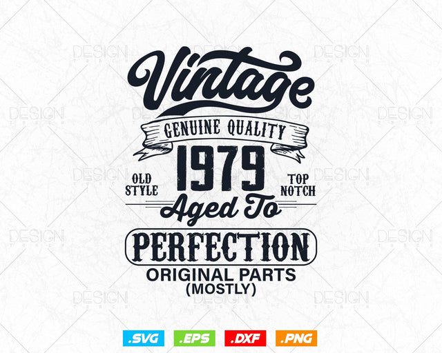 Aged To Perfection 45th Birthday Svg Png, Vintage 1979, Original Parts Svg, Birthday Shirt Svg, Birthday Gift for Men, Cricut Cut Files Svg SVG DesignDestine 