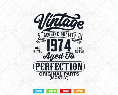 Aged To Perfection 50th Birthday Svg Png, Vintage 1974, Original Parts Svg, Birthday Shirt Svg, Birthday Gift for Men, Cricut Cut Files Svg SVG DesignDestine 