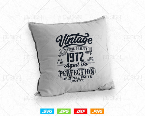 Aged To Perfection 52nd Birthday Svg Png, Vintage 1972, Original Parts Svg, Birthday Shirt Svg, Birthday Gift for Men, Cricut Cut Files Svg SVG DesignDestine 