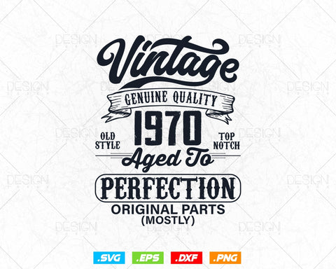 Aged To Perfection 54th Birthday Svg Png, Vintage 1970, Original Parts Svg, Birthday Shirt Svg, Birthday Gift for Dad, Cricut Cut Files Svg SVG DesignDestine 