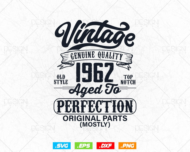 Aged To Perfection 62nd Birthday Svg Png, Vintage 1962, Original Parts Svg, Birthday Shirt Svg, Birthday Gift for Dad, Cricut Cut Files Svg SVG DesignDestine 