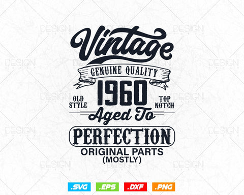 Aged To Perfection 64th Birthday Svg Png, Vintage 1960, Original Parts Svg, Birthday Shirt Svg, Birthday Gift for Dad, Cricut Cut Files Svg SVG DesignDestine 