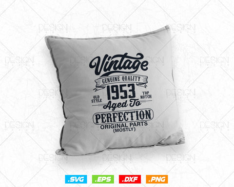 Aged To Perfection 71st Birthday Svg Png, Vintage 1953, Original Parts Svg, Birthday Shirt Svg, Birthday Gift for Dad, Cricut Cut Files Svg SVG DesignDestine 