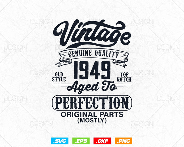 Aged To Perfection 75th Birthday Svg Png, Vintage 1949, Original Parts Svg, Birthday Shirt Svg, Birthday Gift for Dad, Cricut Cut Files Svg SVG DesignDestine 