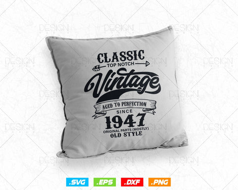 Aged To Perfection 77th Birthday Svg Png, Vintage 1947, Original Parts Svg, Birthday Shirt Svg, Birthday Gift for Dad, Cricut Cut Files Svg SVG DesignDestine 