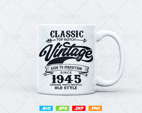 Aged To Perfection 79th Birthday Svg Png, Vintage 1945, Original Parts Svg, Birthday Shirt Svg, Birthday Gift for Dad, Cricut Cut Files Svg SVG DesignDestine 