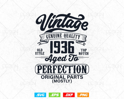 Aged To Perfection 88th Birthday Svg Png, Vintage 1936, Original Parts Svg, Birthday Shirt Svg, Birthday Gift for Dad, Cricut Cut Files Svg SVG DesignDestine 
