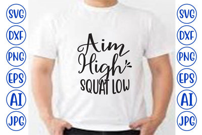 Aim High Squat Low SVG SVG Syaman 