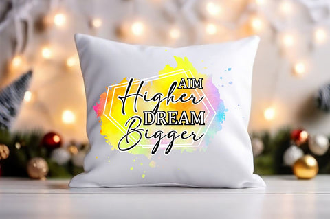 Aim higher dream bigger Sublimation Sublimation Designangry 