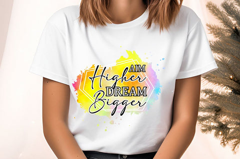 Aim higher dream bigger Sublimation Sublimation Designangry 