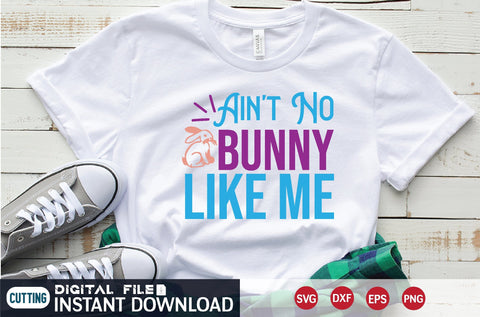 Ain't No Bunny Like Me svg SVG designer krishna 
