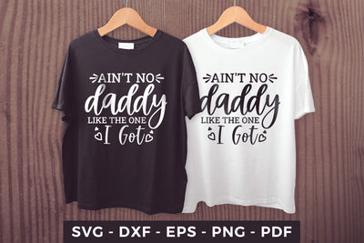 Ain't No Daddy Like the One I Got, Father's Day SVG SVG CraftLabSVG 