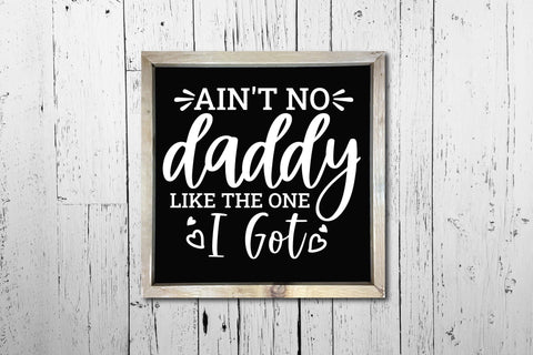 Ain't No Daddy Like the One I Got, Father's Day SVG SVG CraftLabSVG 