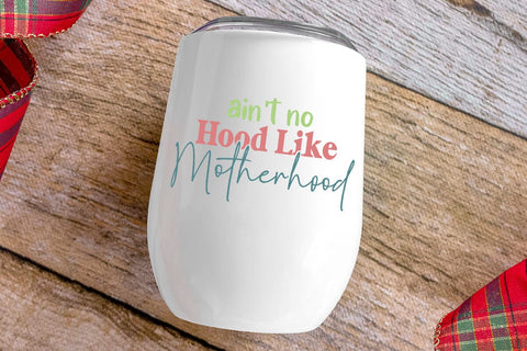 Aint No Hood Like Motherhood SVG Angelina750 