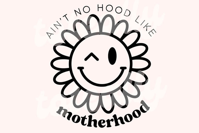 Ain't No Hood Like Motherhood SVG SVG Toteally Creations 