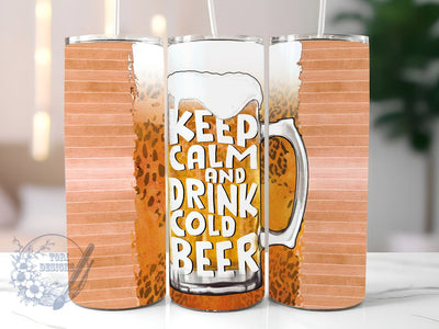 Alcohol 20oz Skinny Tumbler, Keep Calm And Drink Cold Beer Tumbler Png, Straight & Tapered Tumbler Wrap, Instant Digital Download Sublimation ToriDesigns 