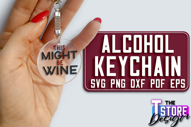 Alcohol Keychain Design | Round Keychain Design | Funny Quotes SVG The T Store Design 