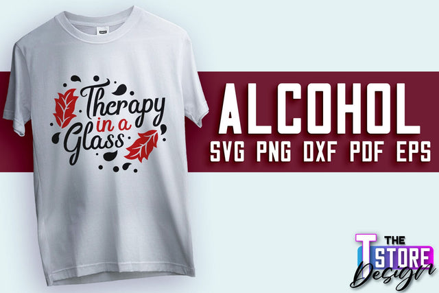 Alcohol SVG Design | Wine SVG Quotes | Party SVG Quotes v.1 SVG The T Store Design 