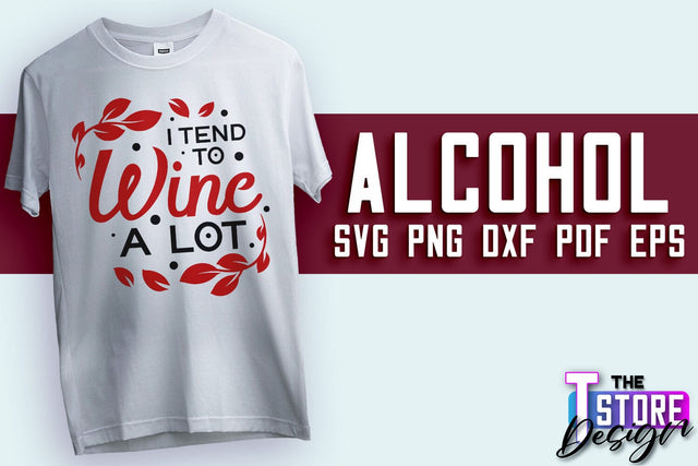Alcohol SVG Design | Wine SVG Quotes | Party SVG Quotes v.1 SVG The T Store Design 