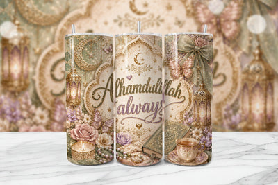 Alhamdulillah Always Muslim Tumbler Wrap Sublimation BijouBay 