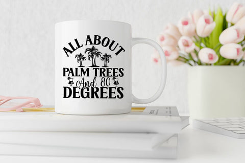 All About Palm Trees And 80 Degrees SVG Design SVG Designangry 