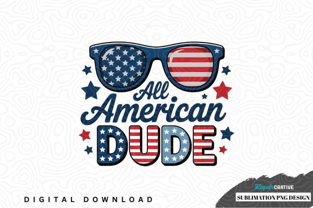 All american dude sublimation png design Sublimation Regulrcrative 