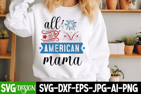 All American Mama SVG Design,4th of July SVG, Fourth of July SVG, Independence Day SVG, Patriotic SVG File, July 4th Shirt Design, Cricut 4th of July SVG BlackCatsMedia 