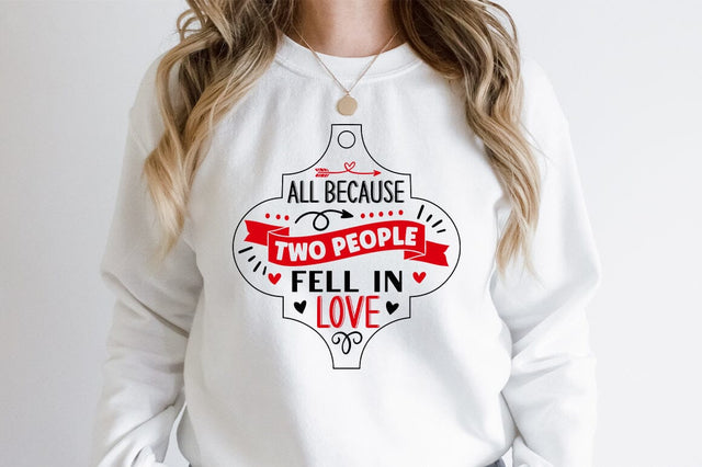 All Because Two People Fell In Love SVG Design SVG Designangry 