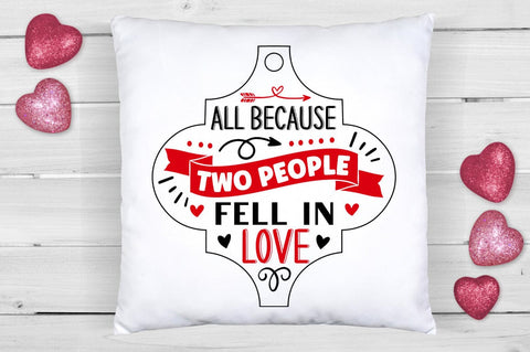 All Because Two People Fell In Love SVG Design SVG Designangry 