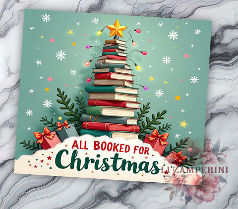 All Booked for Christmas 20oz Tumbler Wrap, Book Lovers 20oz Tumbler, Sublimation Wrap, Reading Gift, Literary Gift, Christmas Gift for Bookworms Sublimation Li Zamperini 
