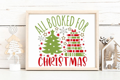 All Booked For Christmas| Christmas Book Lover SVG Cutting Files. SVG CosmosFineArt 