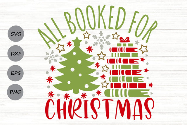 All Booked For Christmas| Christmas Book Lover SVG Cutting Files. SVG CosmosFineArt 
