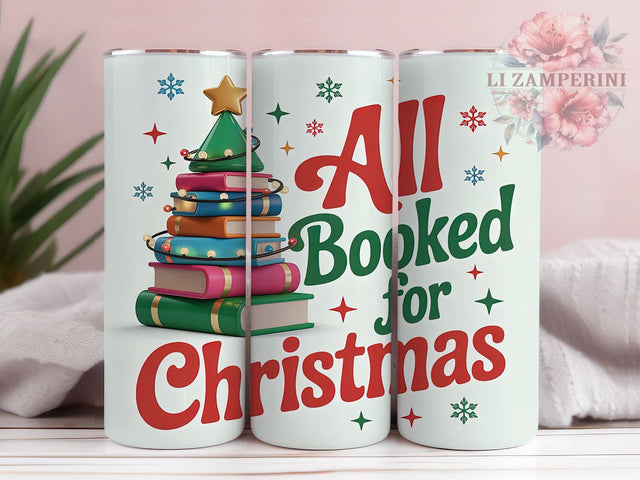 All Booked for Christmas Tumbler, Holiday Book Lover Wrap, Christmas Reading Sublimation, 20oz Book Lover Tumbler, Festive Book Art, Seasonal Reading Mug, Whimsical Holiday Cup Sublimation Li Zamperini 