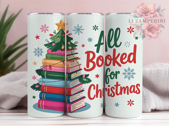 All Booked for Christmas Tumbler, Holiday Book Lover Wrap, Christmas Reading Sublimation, 20oz Book Lover Tumbler, Festive Book Art, Seasonal Reading Mug, Whimsical Holiday Cup Sublimation Li Zamperini 