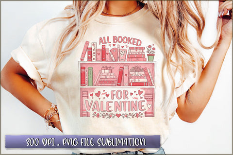 All Booked for Valentines PNG Sublimation Shetara Begum 