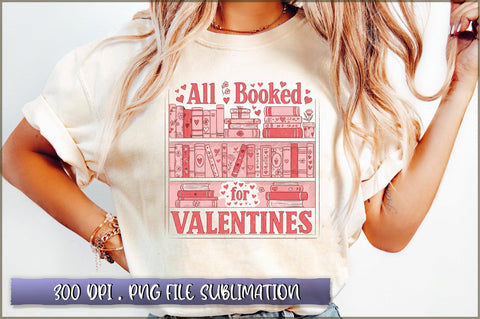 All Booked for Valentines PNG Sublimation Shetara Begum 