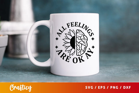 All feelings are ok ay SVG Design SVG Designangry 
