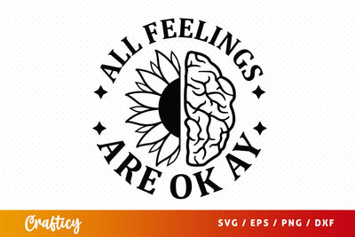 All feelings are ok ay SVG Design SVG Designangry 