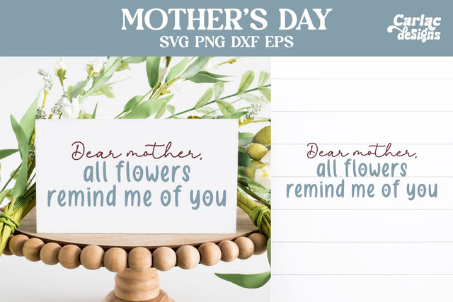 All Flowers Remind me of You, Mother's Day SVG SVG Carla C Designs 