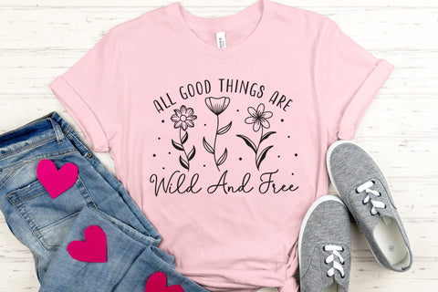 All Good Things Are Wild and Free, Wildflower Quote SVG SVG CraftLabSVG 