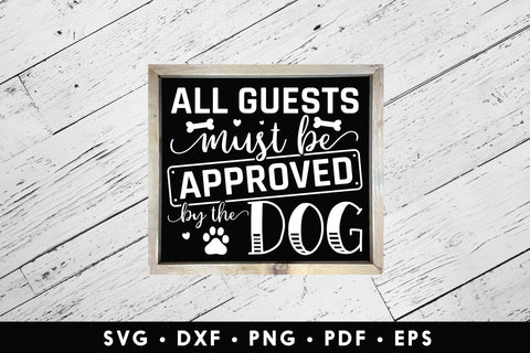 All Guests Must Be Approved by the Dog SVG SVG CraftLabSVG 