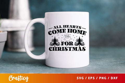 All Hearts Come Home For Christmas SVG Design SVG Designangry 