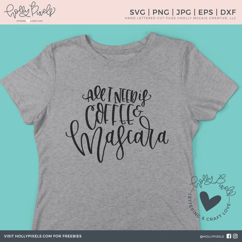 All I Need is Coffee and Mascara Coffee SVG SVG Ikonart Design Shop 