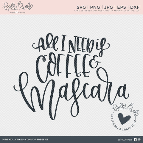 All I Need is Coffee and Mascara Coffee SVG SVG Ikonart Design Shop 