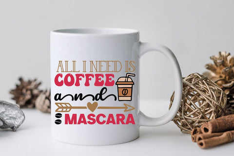 All i need is coffee and mascara SVG Angelina750 