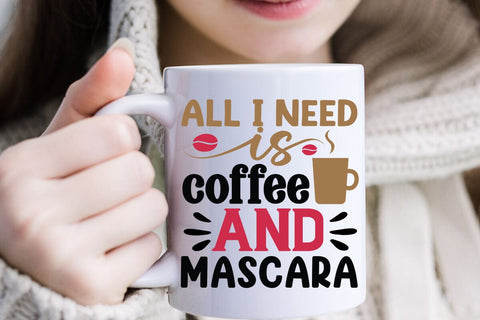 All i need is coffee and mascara SVG Angelina750 