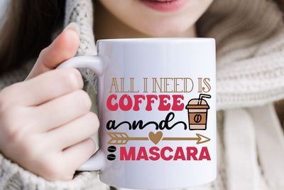 All i need is coffee and mascara SVG Angelina750 